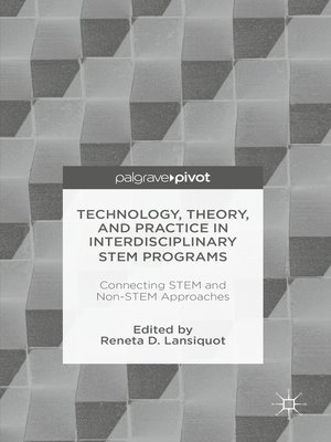 cover image of Technology, Theory, and Practice in Interdisciplinary STEM Programs
